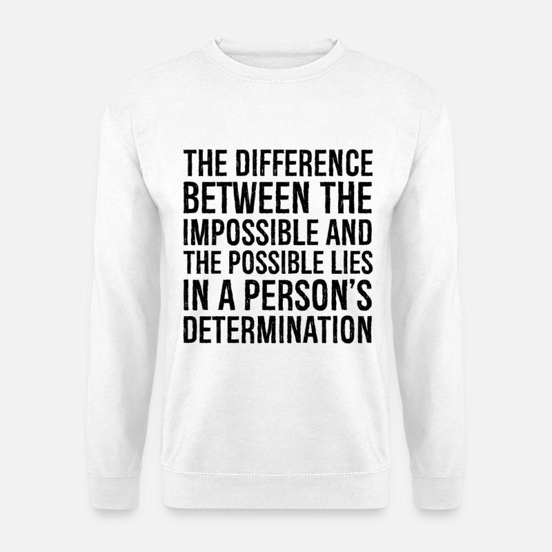la différence entre l’impossible et le - Sweat-shirt Unisexe - blanc