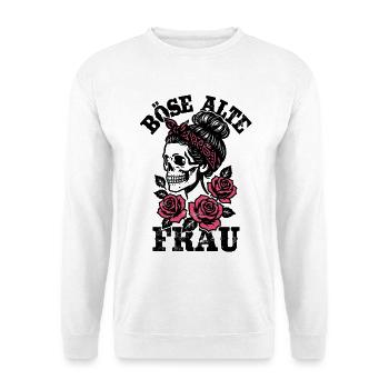 Böse alte Frau - Totenkopf - Rosen - Spruch - Unisex Pullover - Weiß - Vorne