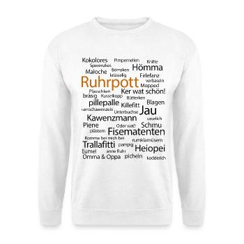 Ruhrpott Sprache Dortmund Bochum Hömma Ruhrdeutsch - Unisex Pullover - Weiß - Vorne