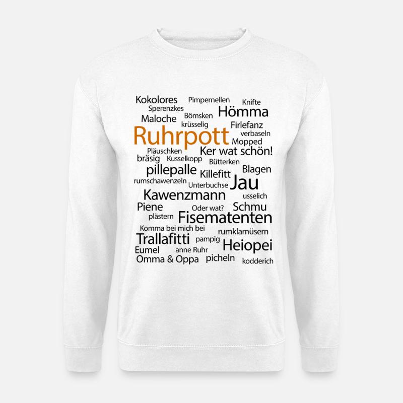 Ruhrpott Sprache Dortmund Bochum Hömma Ruhrdeutsch - Unisex Pullover - Weiß