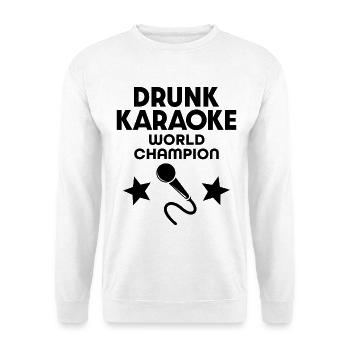 Drunk Karaoke World Champion - Unisex Sweatshirt - white - Front