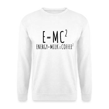 E=MC2 Physics Saying Caffeine Nerd Energy Coffee - Unisex Sweatshirt - white - Front