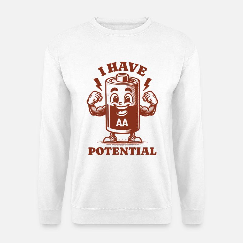 I Have Potential Funny AA Battery Physics Humor - Unisex Sweatshirt - white