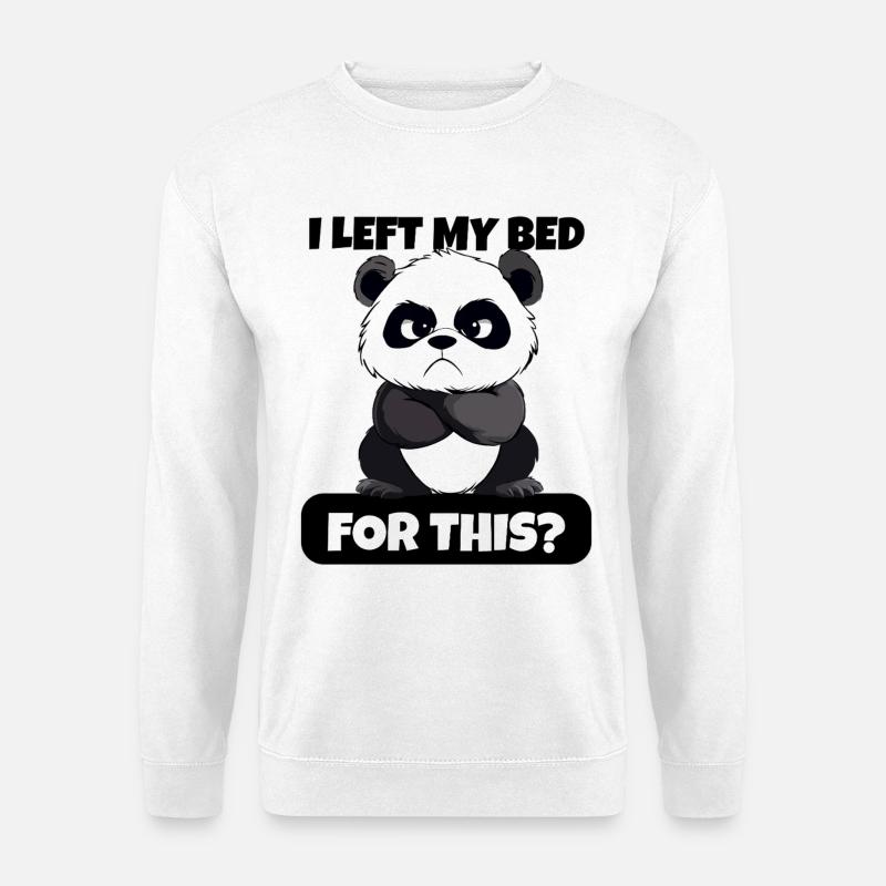 Ich habe dafür mein Bett verlassen - Funny Panda - Unisex Pullover - Weiß