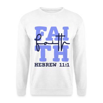 Faith Bible Verse Jesus Christian Design - Unisex Sweatshirt - white - Front