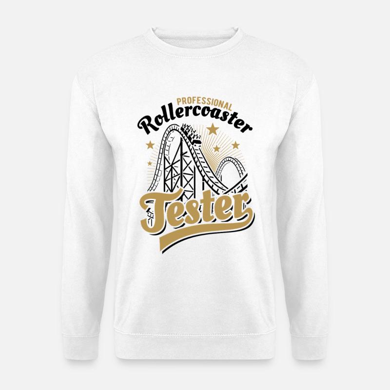Professional roller coaster tester - Unisex Sweatshirt - white