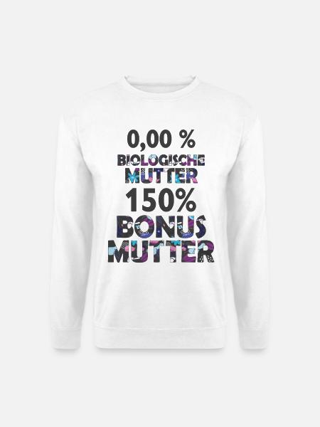 Mutter Mama Bonus Stiefmutter Muttertag Geschenk - Unisex Pullover - Weiß