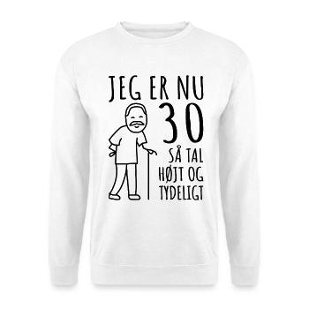 30th birthday, 30 years man, I'm now 30 - Unisex Sweatshirt - white - Front