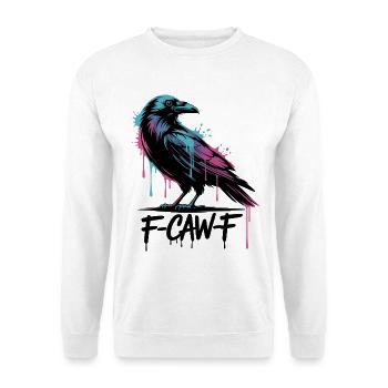 F-Caw-F Meme Krähe - Unisex Pullover - Weiß - Vorne