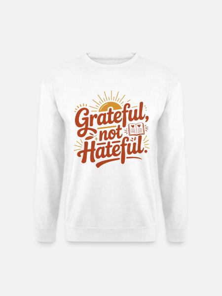 Dankbarkeit statt Hass Motiv - Unisex Pullover - Weiß