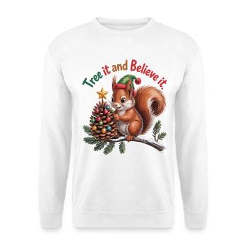 Xmas Eichhörnchen – Tree it and Believe it - Unisex Pullover - Weiß - Vorne