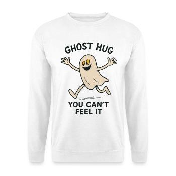 Ghost hug vous ne pouvez pas le sentir drôle en disant - Sweat-shirt Unisexe - blanc - Devant