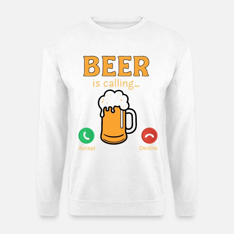 Beer is calling funny Beer Quotes - Unisex Sweatshirt - white