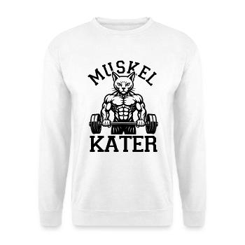 Muskelkater - Kraftsport - Katze - Spruch - Unisex Pullover - Weiß - Vorne