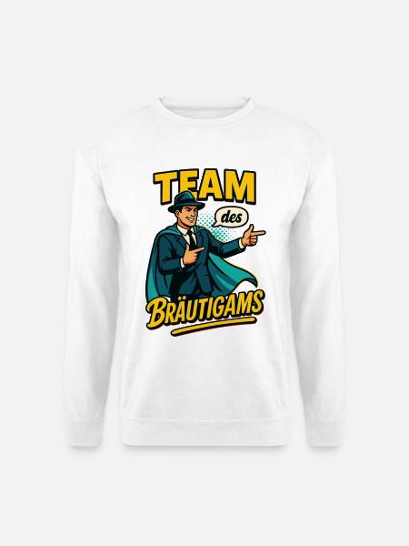 Team des Bräutigams Helden - Unisex Pullover - Weiß