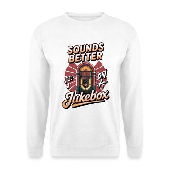 Jukebox Collector sonne mieux sur un juke-box - Sweat-shirt Unisexe - blanc - Devant