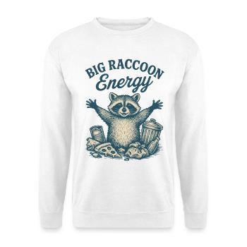 Big Raccoon Énergie Drôle Citation Humour - Sweat-shirt Unisexe - blanc - Devant