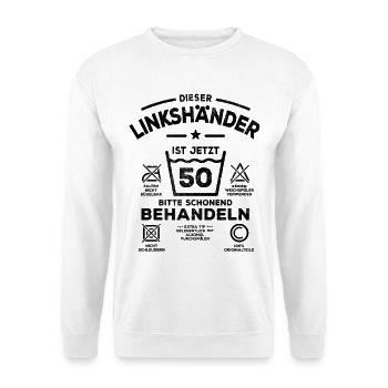 Linkshänder Schonend behandeln - 50. Geburtstag - Unisex Pullover - Weiß - Vorne