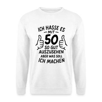 Je déteste avoir l’air si bien à 50 ans - en disant - Sweat-shirt Unisexe - blanc - Devant