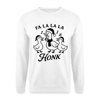 Christmas Goose Fa La La La Honk Funny Design - Unisex Sweatshirt - white - Front