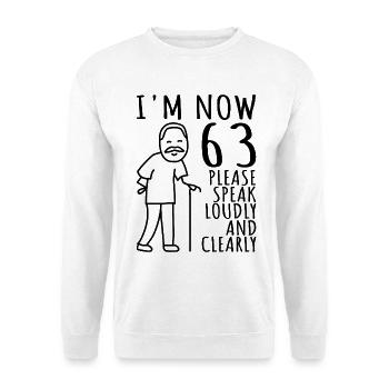 63rd birthday 63s 63rd I am now 63 years old - Unisex Sweatshirt - white - Front