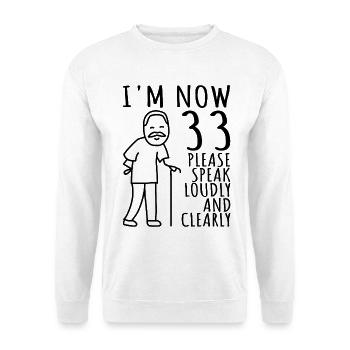 33rd Birthday 33rd 33rd I am now 33 years old - Unisex Sweatshirt - white - Front