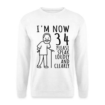 34. Geburtstag 34er 34ter Ich bin jetzt 34 Jahre - Unisex Pullover - Weiß - Vorne