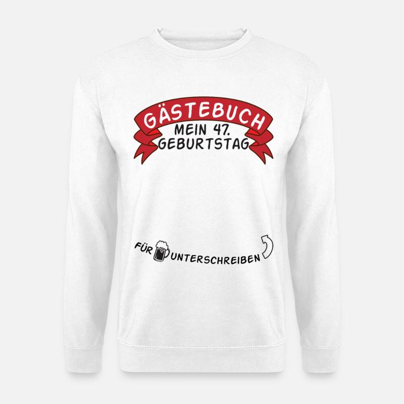 Guestbook My 47th Birthday Gift Idea - Unisex Sweatshirt - white