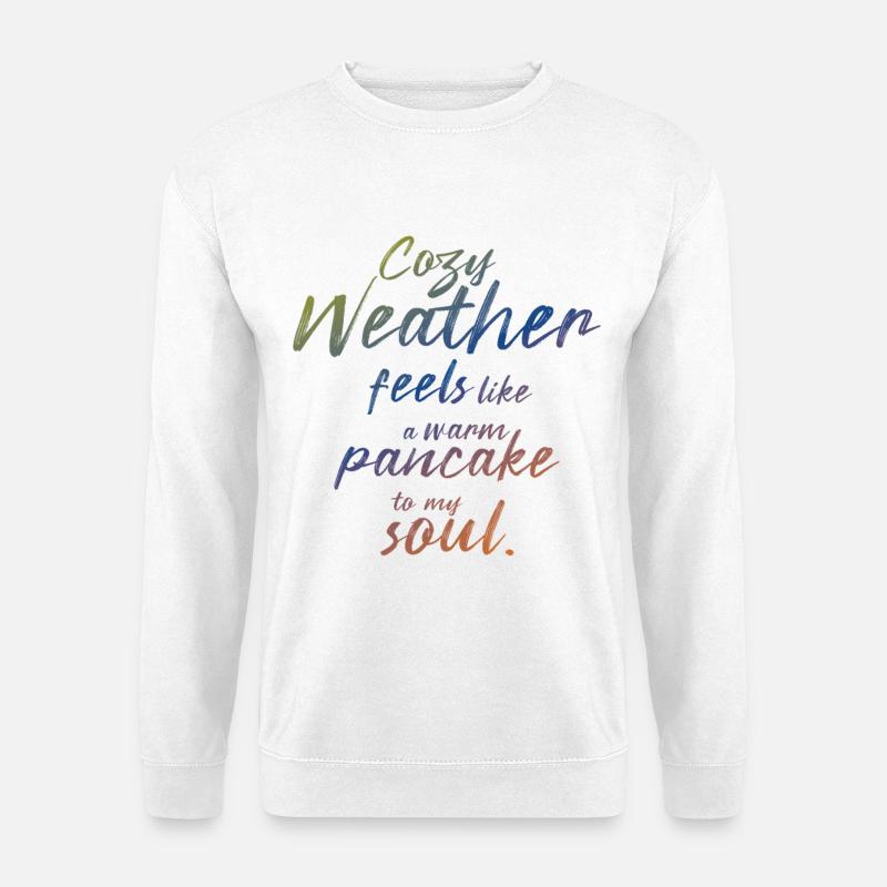Cozy Weather Pancake Soul - Unisex Pullover - Weiß