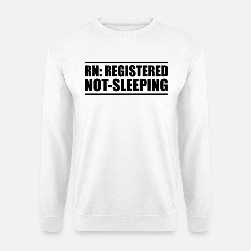 Nurse: Registered, Never Sleeping - Unisex Sweatshirt - white