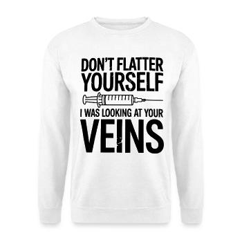 Vein specialist: Don't be flattered - Unisex Sweatshirt - white - Front