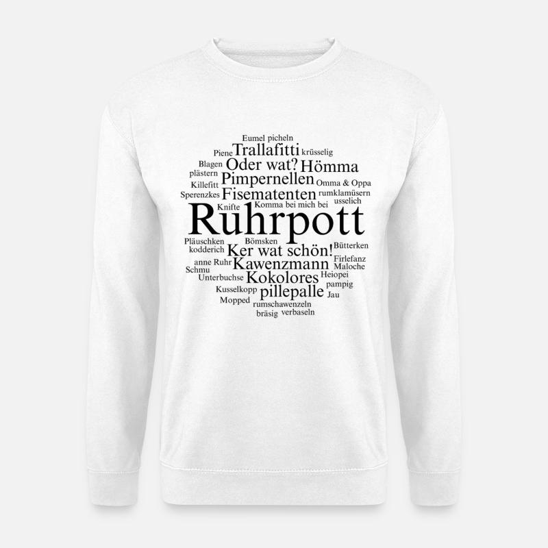Ruhrpott Sprache Dortmund Bochum Hömma Ruhrdeutsch - Unisex Pullover - Weiß