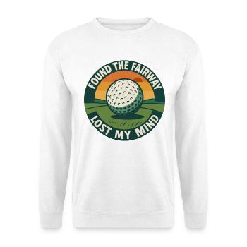 Found The Fairway Lost My Mind Golf Humor - Unisex Sweatshirt - white - Front