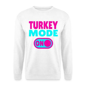 Turkey Mode ON - Unisex Sweatshirt - white - Front