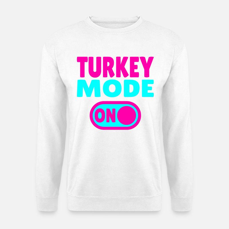 Turkey Mode ON - Unisex Sweatshirt - white