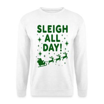 traîneau toute la journée drôle de Noël dictons - Sweat-shirt Unisexe - blanc - Devant