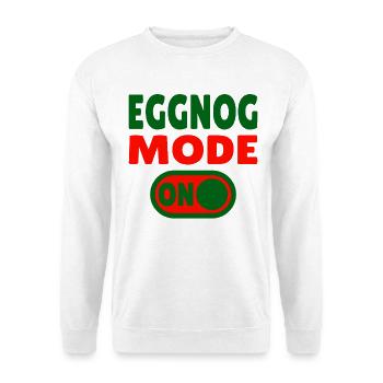 Eggnog Mode ON - funny Christmas sayings - Unisex Sweatshirt - white - Front