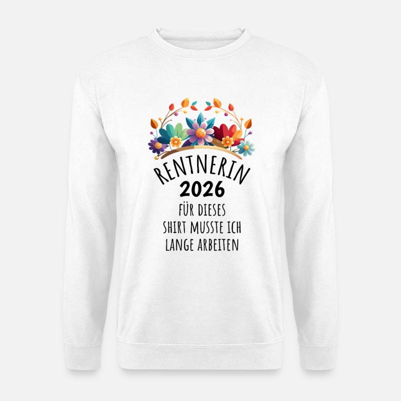 Rente | Rentnerin 2026 | Ruhestand Pension - Unisex Pullover - Weiß