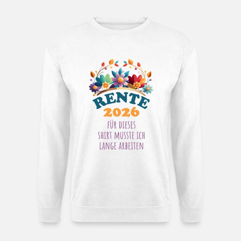 Rente | Rentnerin 2026 | Ruhestand Pension - Unisex Pullover - Weiß