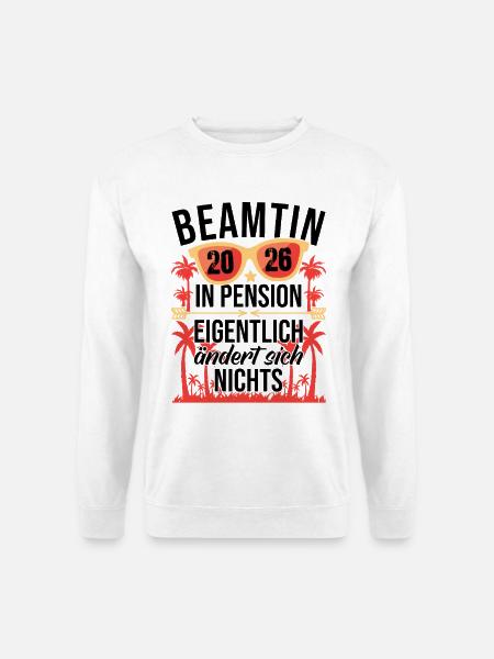 Beamtin in Pension Pensionierung Pensionärin 2026 - Unisex Pullover - Weiß