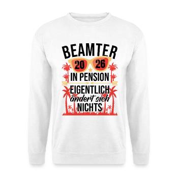 Beamter in Pension Pensionierung Pensionär 2026 - Unisex Pullover - Weiß - Vorne