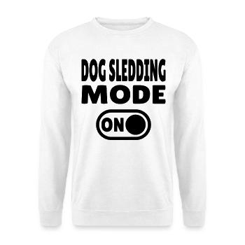 Dog Sledding Mode ON - Sled Dog - Unisex Sweatshirt - white - Front