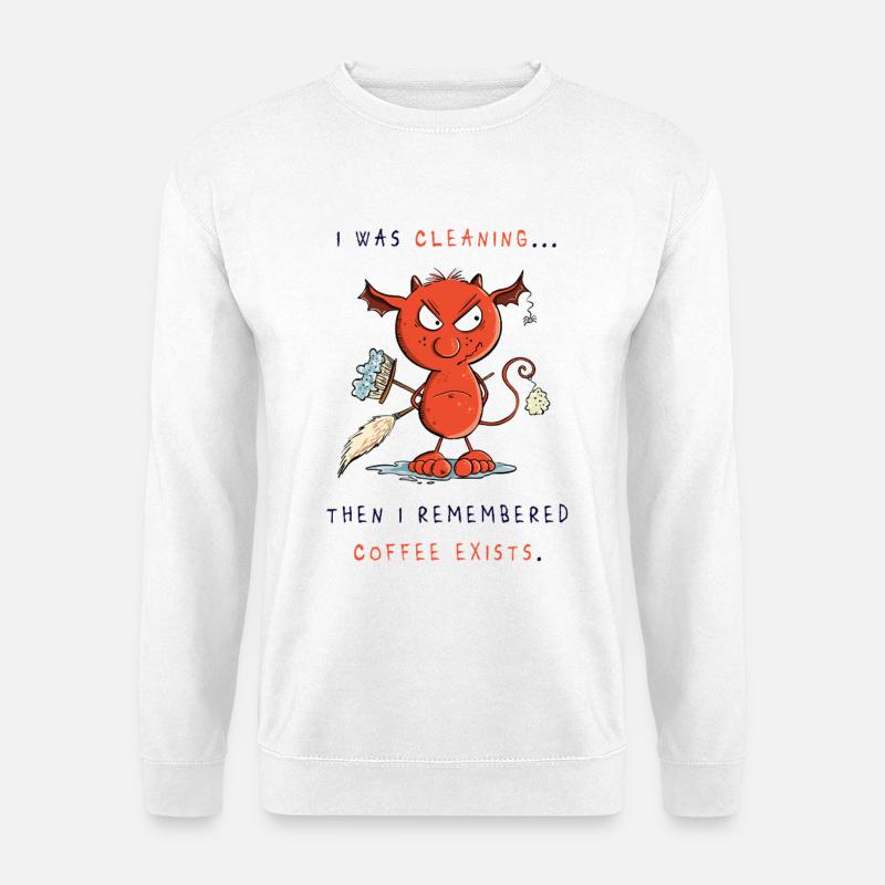 Cleaning devil cleans, coffee exists - Unisex Sweatshirt - white