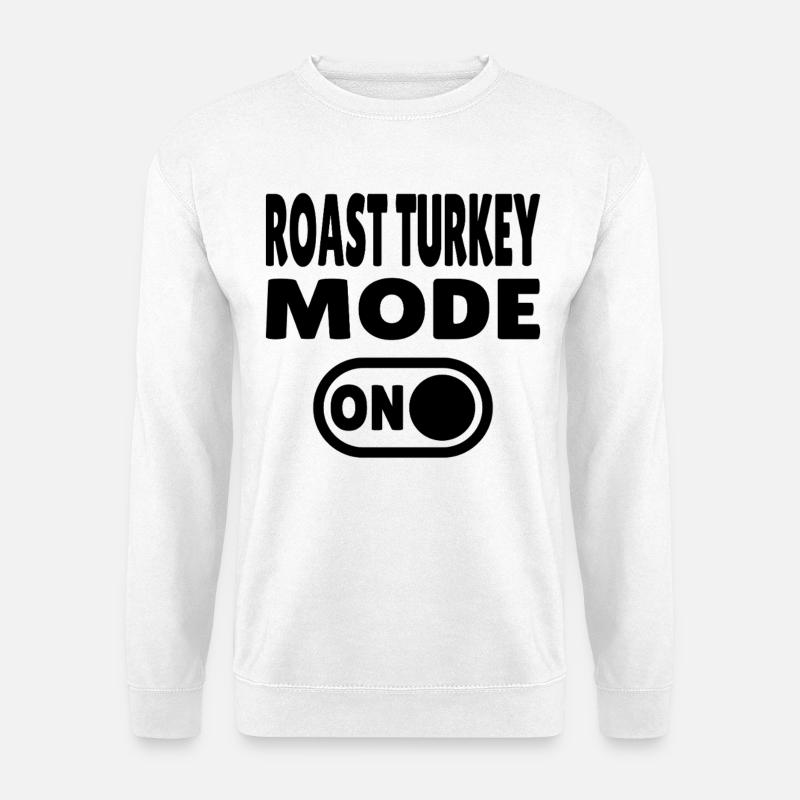 Mode dinde rôtie activé - Sweat-shirt Unisexe - blanc