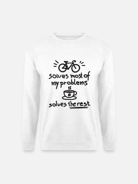 Cycling Solves Most Of My Problems Coffee The Rest - Unisex Pullover - Weiß
