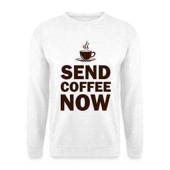 Funny Send Coffee Now Office Emergency - Unisex Sweatshirt - white - Front