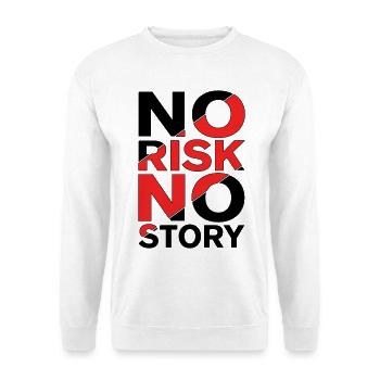 No Risk No Story - Unisex Sweatshirt - white - Front