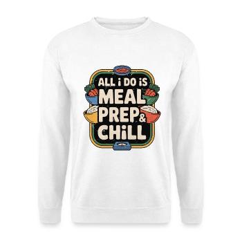 Nutritionist All I Do Is Meal Prep Health Coach - Unisex Pullover - Weiß - Vorne