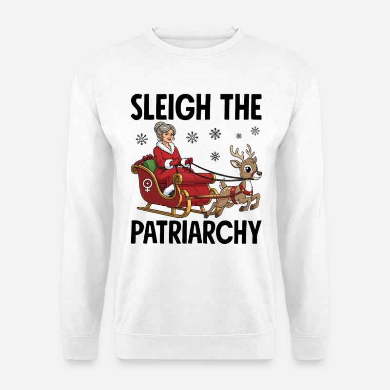 Sleigh The Patriarchy - Unisex Pullover - Weiß