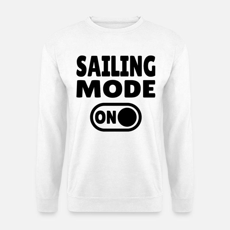 Sailing Mode On - Sailing Active - Unisex Sweatshirt - white